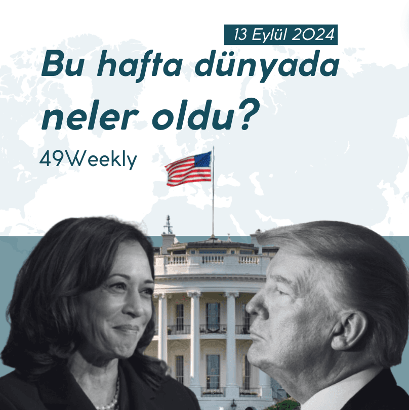 13 Eylül 2024 Haftası Dünyada Neler Oldu?
